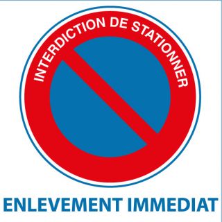 Panneau alu interdiction de stationner enlèvement immédiat