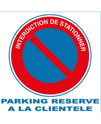 Autocollant interdiction de stationner parking réservé à la clientèle
