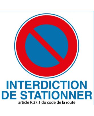 Panneau alu interdiction de stationner article R 37.1 du code de la route